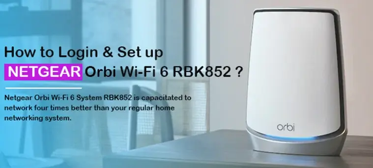 How-to-Login-&-Set-up-NETGEAR-Orbi-Wi-Fi-6-RBK852