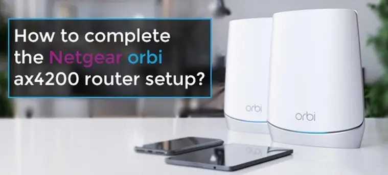 Netgear Orbi Ax4200 Router Setup